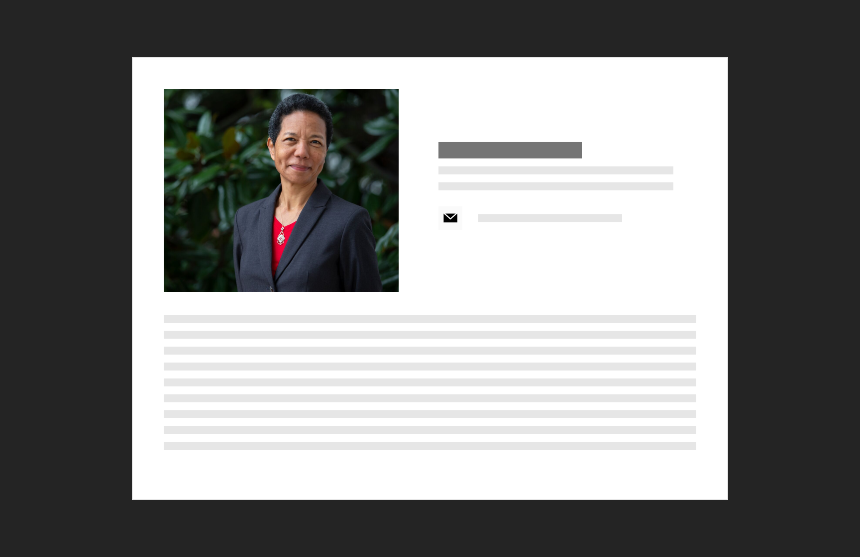 Thumbnail for bio card - shows an image of a woman on the left, blocks denoting name, title, contact information and multiple lines for bio text